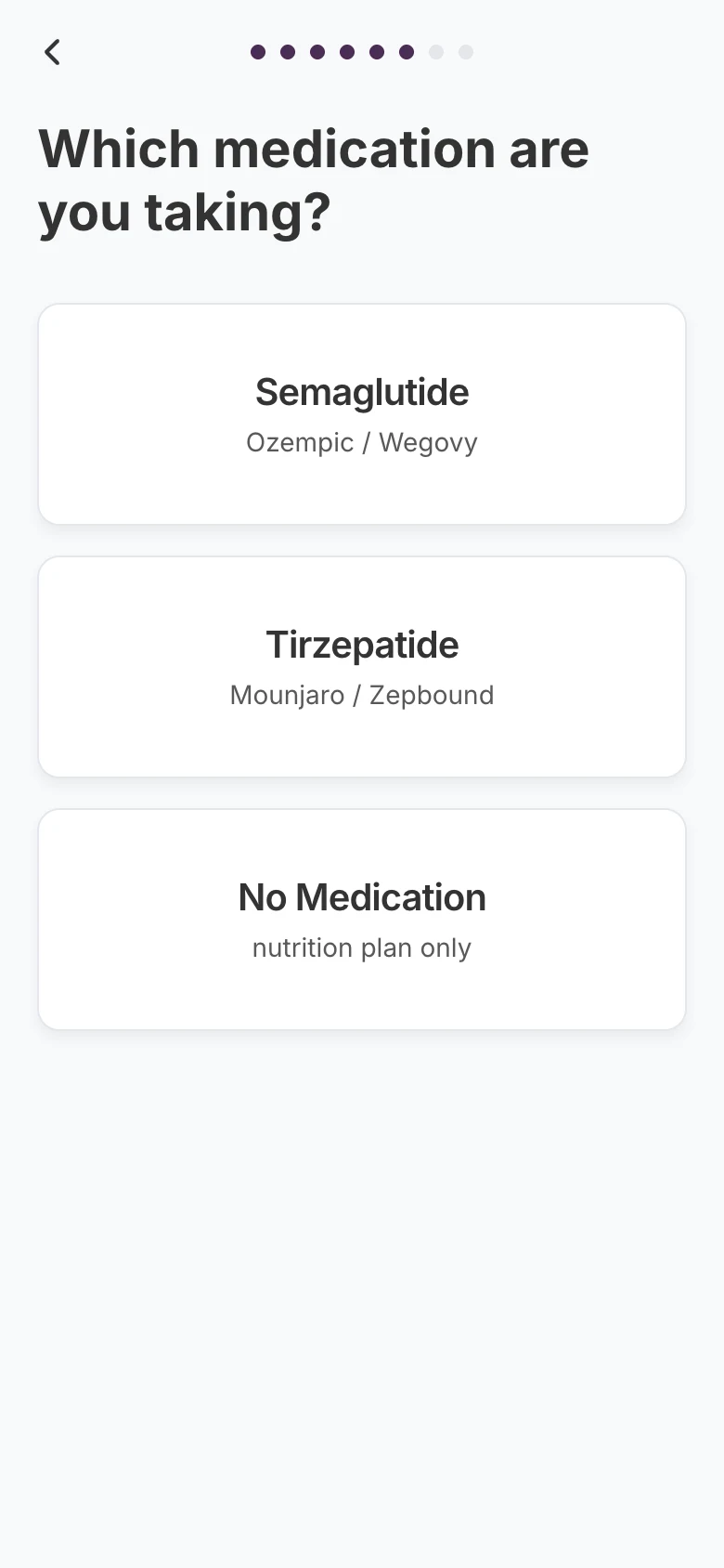 Question 6, 'Which medication are you taking?', with Semaglutide, Tirzepatide and No Medication cards